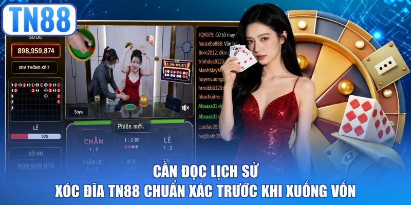 Cần đọc lịch sử xóc đĩa TN88 chuẩn xác trước khi xuống vốn