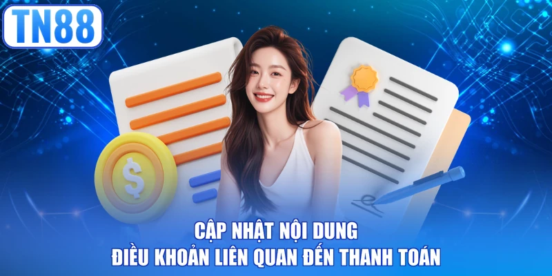 Cập nhật nội dung điều khoản liên quan đến thanh toán