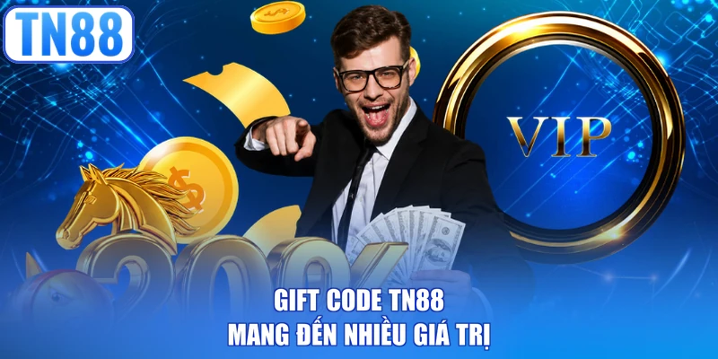 Gift code TN88 mang đến nhiều giá trị