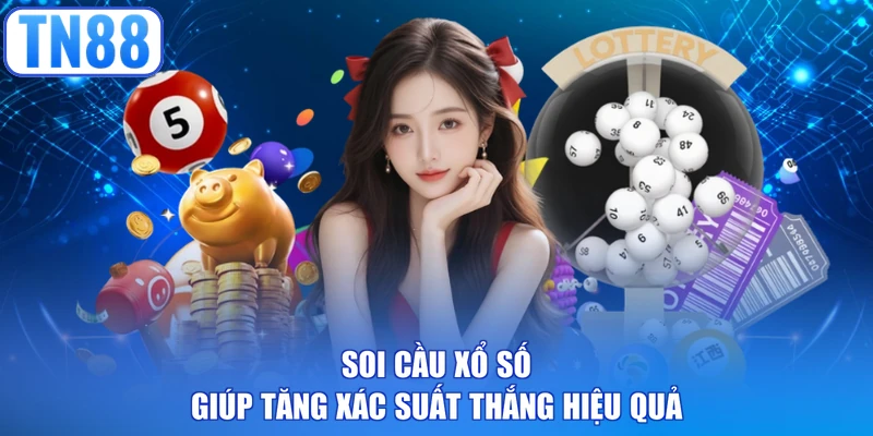 Soi cầu xổ số giúp tăng xác suất thắng hiệu quả