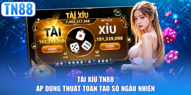 Tài xỉu TN88 áp dụng thuật toán tạo số ngẫu nhiên