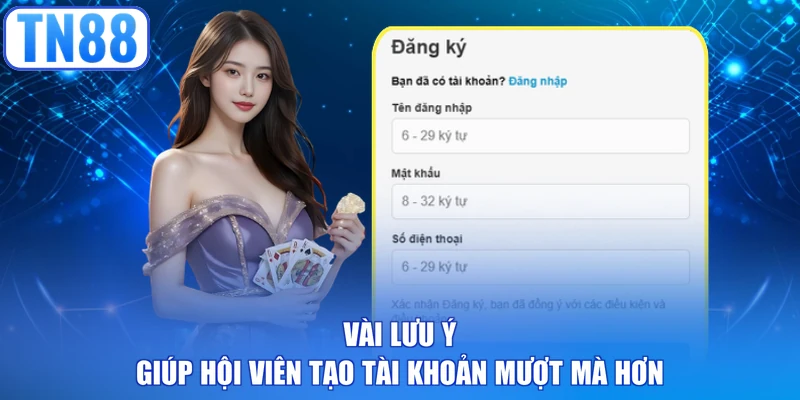 Vài lưu ý giúp hội viên tạo tài khoản mượt mà hơn